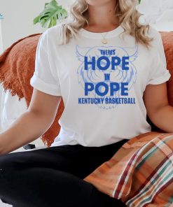 Kentucky Wildcats there is hope in pope Kentucky basketball shirt