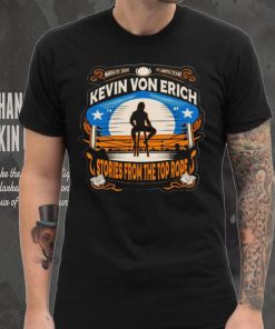 Kevin Von Erich Stories From Top Rope shirt