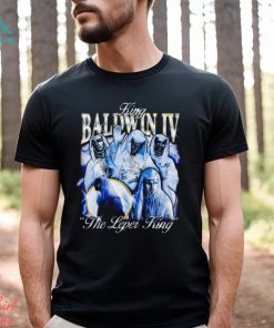 King Baldwin IV the Leper King shirt