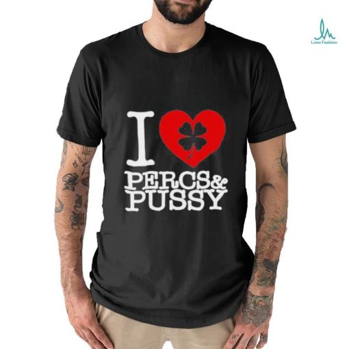 Kodak Black I Love Percs & Pussy Shirt