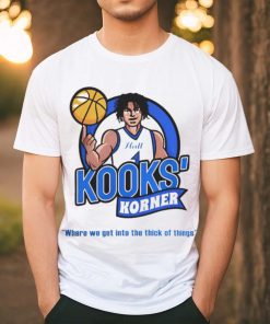 Kooks Korner where we get into the thick of things shirt