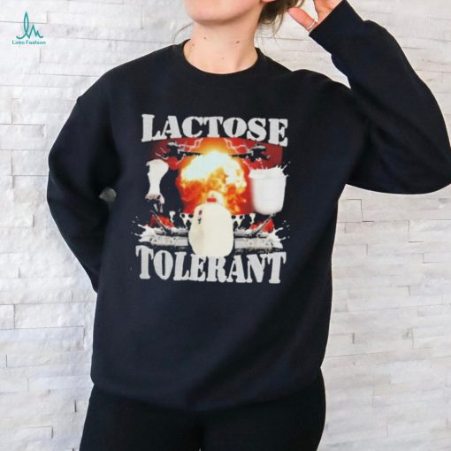 Lactose Tolerant t shirt