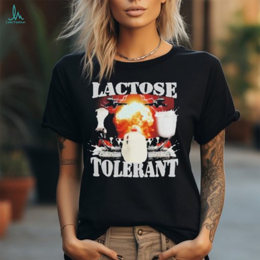 Lactose Tolerant t shirt