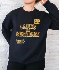 Ladies and Gentlemen Her Caitlin Clark 22 Iowa shirt