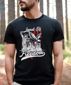 Land Of Freedom American 4th Of July shirt