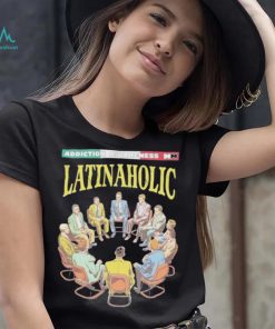 Latinaholic Addiction Awareness MM T shirts