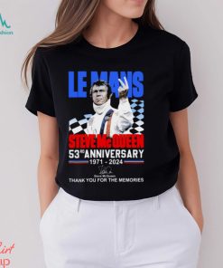 Le Mans Steve Mc Queen 53rd Anniversary 1971 2024 Thank You For The Memories T Shirt