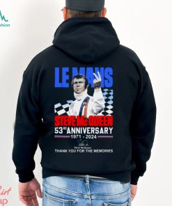 Le Mans Steve Mc Queen 53rd Anniversary 1971 2024 Thank You For The Memories T Shirt