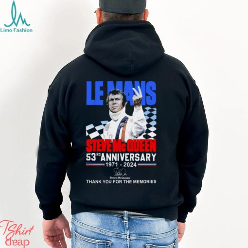 Le Mans Steve Mc Queen 53rd Anniversary 1971 2024 Thank You For The Memories T Shirt