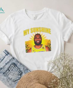 LeBron James Los Angeles Lakers my sunshine shirt