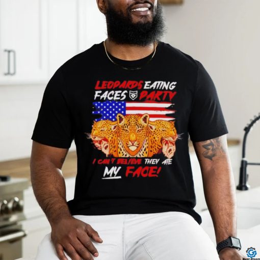 Leopards eating faces party shirt