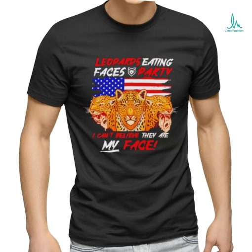 Leopards eating faces party shirt