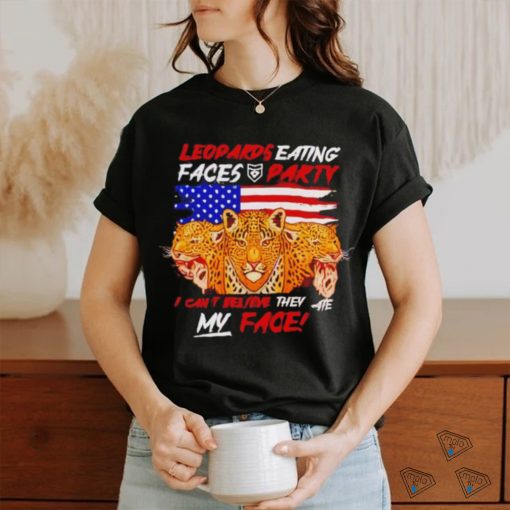 Leopards eating faces party shirt