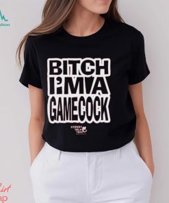 Let Em' Fuckin Know Bitch I'm A Gamecock T Shirt