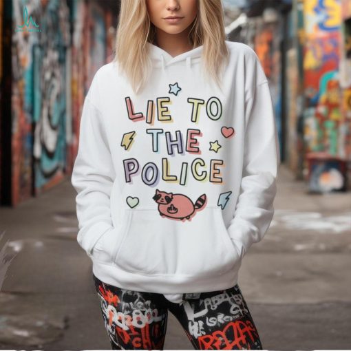 Lie To The Police Cat 2024 Shirt