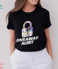 Lock Giveaway alert shirt