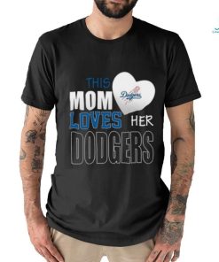 Los Angeles Dodgers Mom Loves Mothers Day T shirt