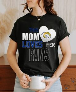 Los Angeles Rams Mom Loves Mothers Day T shirt