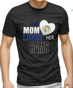 Los Angeles Rams Mom Loves Mothers Day T shirt