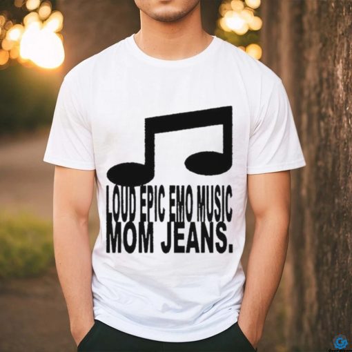 Loud Epic Emo Music Mom Jeans 2024 Tour T shirt