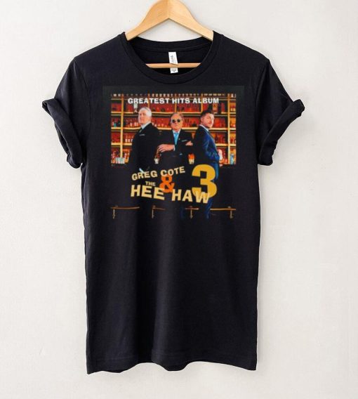 Lucy Rohden greatest hits album Greg Cote and the hee haw 3 shirt