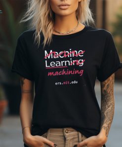 Machine Learning Machining Ers Mit Edu Limited Shirt