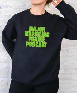 Major wrestling figure poDcast tmnt shirt