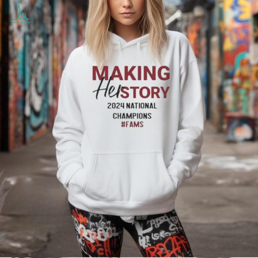 Making her story 2024 national champions gamecocks T shirt