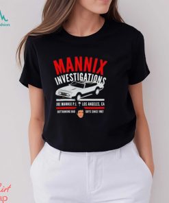 Mannix Investigations Joe Mannix Pi Los Angeles Ca Shirt