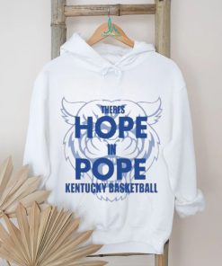 Mark Pope There Is Hope In Pope Kentucky Basketball shirt