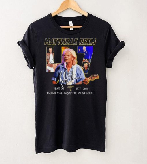 Matthias Reim 47 years of 1977 2024 thank you for the memories shirt