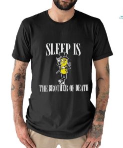 Mega64 Sleep Is Mr. Peanut The Brother Of Death Shirt