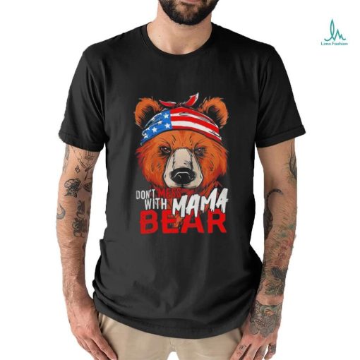 Men’s don’t mess with mama bear shirt