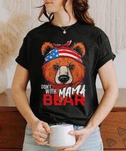 Men’s don’t mess with mama bear shirt
