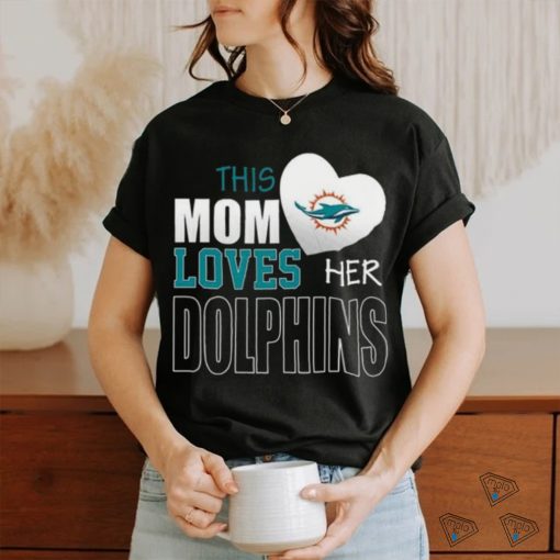 Miami Dolphins Mom Loves Mothers Day T shirt