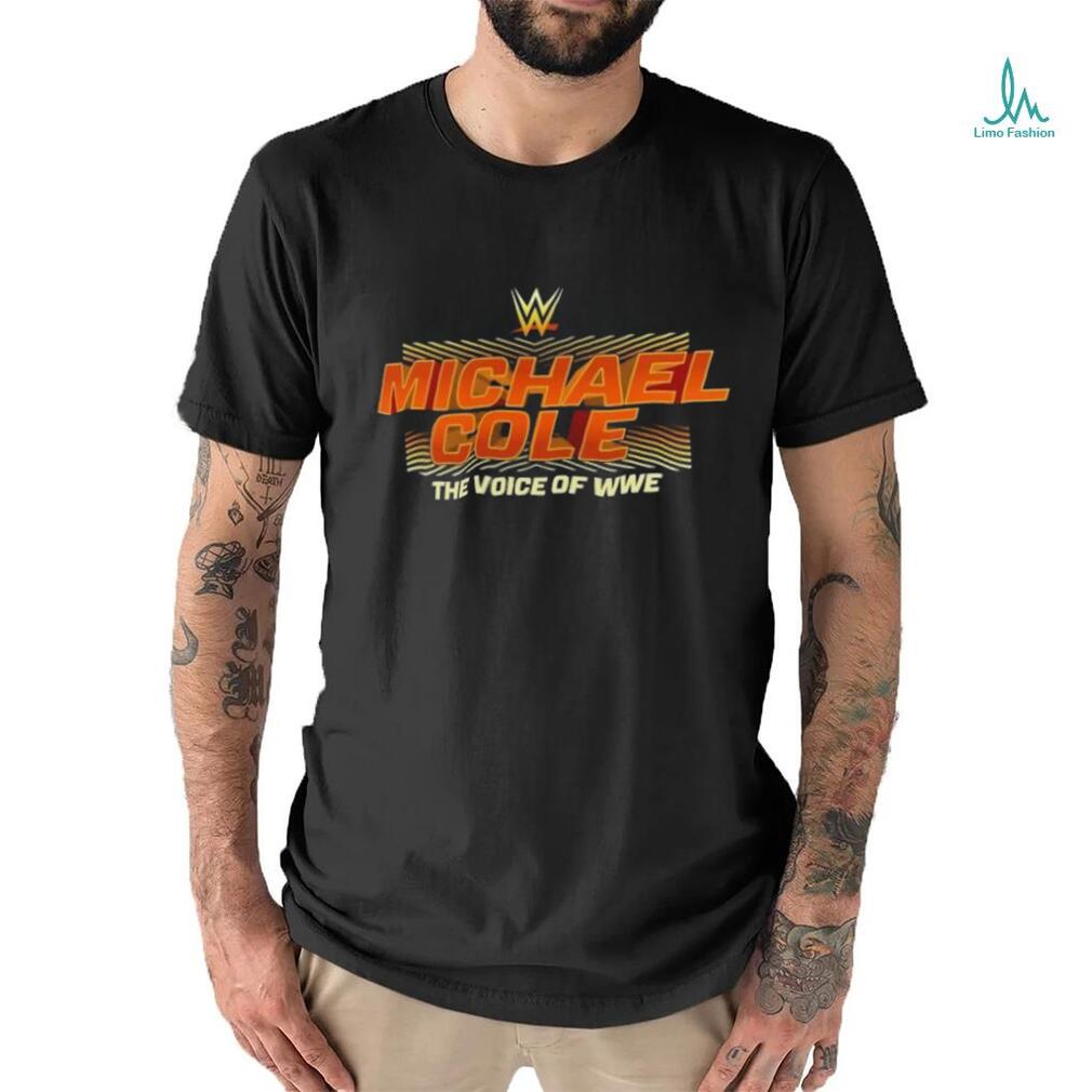 Michael Cole The Voice Of WWE Shirt Michael Cole The Voice Of WWE Shirt
