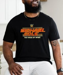 Michael Cole The Voice Of WWE Shirt