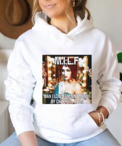 Milf Man I Love Femininomenon By Chappell Roan Shirt