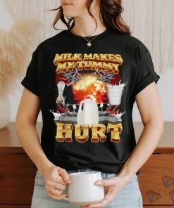 Milk Makes My Tummy Hurt Funny Meme For Men Women T Shirt