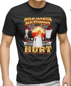 Milk Makes My Tummy Hurt Funny Meme For Men Women T Shirt