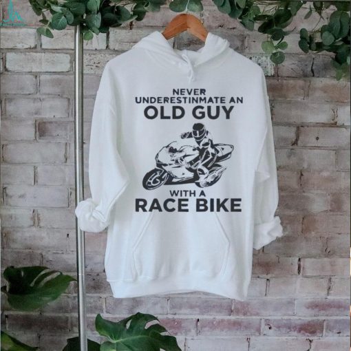 Motorbike never underestimate an old guy with a race bike shirt