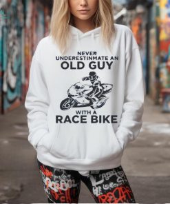 Motorbike never underestimate an old guy with a race bike shirt