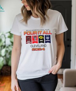 NCAA women’s basketball final four it all CLeveland 2024 shirt