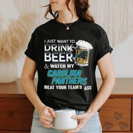 NFL Carolina Panthers I Just Want To Drink Beer And Watch My Carolina Panthers T Shirt