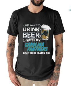 NFL Carolina Panthers I Just Want To Drink Beer And Watch My Carolina Panthers T Shirt