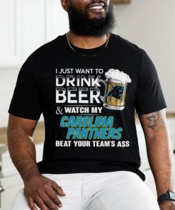 NFL Carolina Panthers I Just Want To Drink Beer And Watch My Carolina Panthers T Shirt