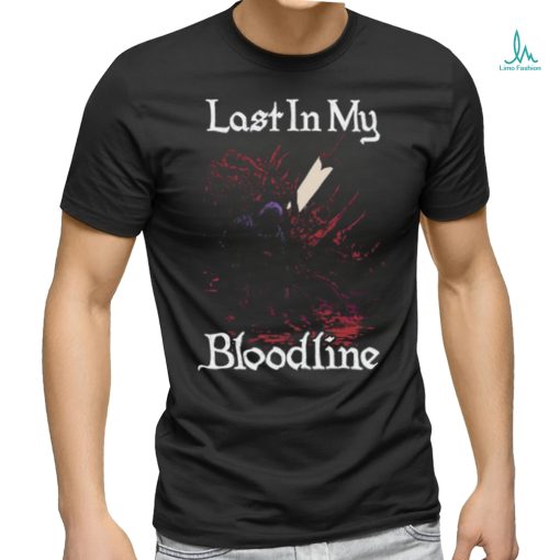 Nenasmint Last In My Bloodline Shirt