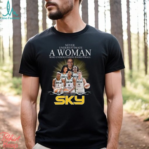 Never Underestimate A Woman Who Understands Basketball And Loves Sky Shirt