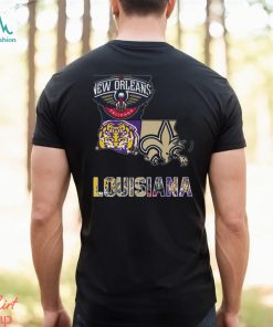 New Orleans Pelicans Lsu Tigers New Orleans Saints Proud Of Louisiana T Shirt