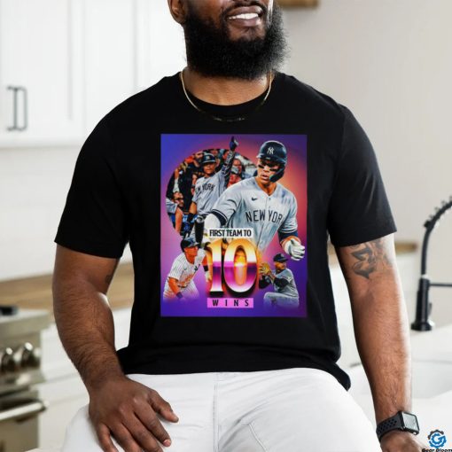 New York Yankees First Team To 10 Win Shirt